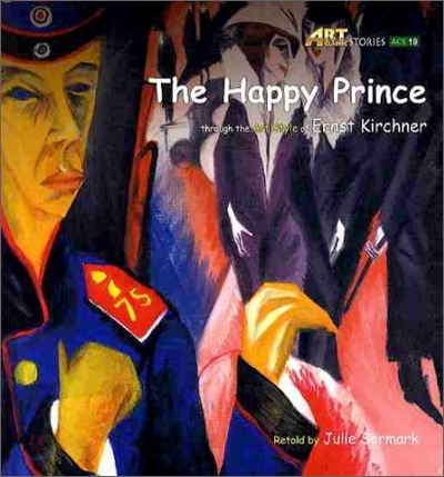(The) Happy Prince : Through the Art Style of Ernst Kirchner 표지 이미지