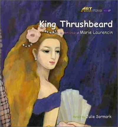 King Thrushbeard : Through the Art Style of Marie Laurencin