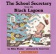 The School Secretary from the Black Lagoon (Paperback)