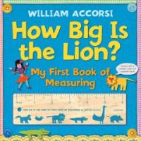 How big is the lion : my first book of measuring