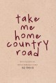 테이크 미 홈 컨트리 로드 =성윤 장편소설 /Take me home country road 