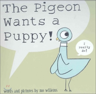 (The) Pigeon Wants a Puppy!