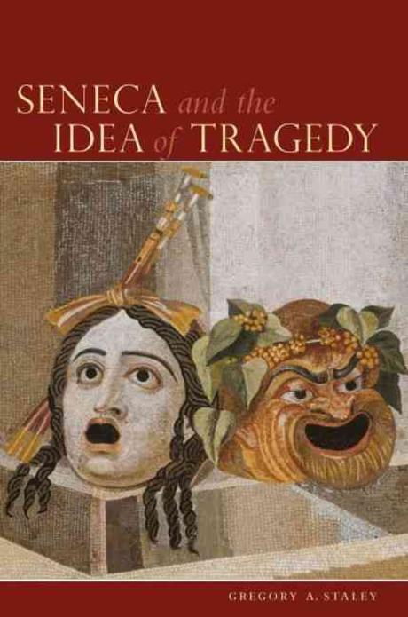 Seneca and the idea of tragedy