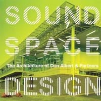 Sound space design : the architecture of Don Albert & Partners