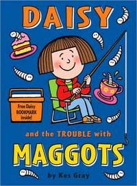 Daisy and the trouble with maggots 