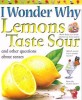 lemons taste sour : and other questions about senses
