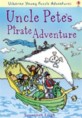 Uncle Petes pirate adventure