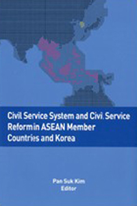 Civil Service System and Civil Service Reform in ASEAN Member Countries and Korea
