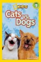 National Geographic Readers: Cats vs. Dogs (Paperback)