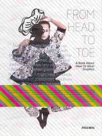 From head to toe : [a book about how to wear graphics]