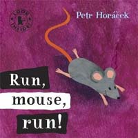 Run, mouse, run! 