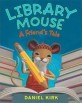 Library Mouse : A Friends Tale (Paperback)