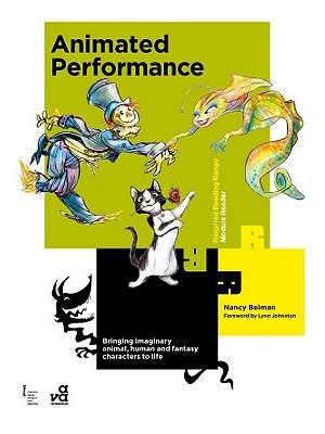 Animated performance  : bringing imaginary animal, human, and fantasy characters to life