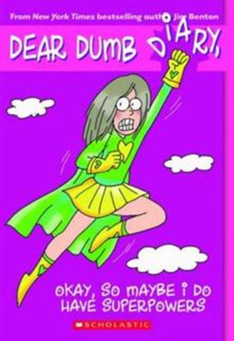 Dear dumb diary. 11 : Okay, So Maybe I Do Have Superpowers by Jaime kelly 