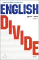 잉글리시 디바이드 = English divide : 미국 변호사가 말하는 고급 <span>영</span><span>어</span> 이야기