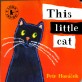 This Little Cat (This Little Cat (Board Book))