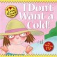 I Don't Want a Cold!: Little Princess Story Book (Paperback)