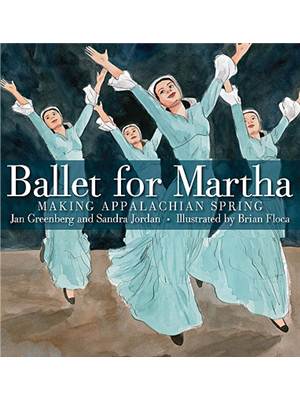 Ballet for Martha : making appalachian spring