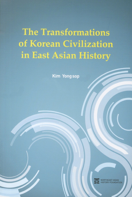 ThetransformationsofKoreancivilizationinEastAsianhistory