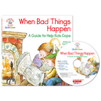 When bad things happen : a guide to help kids cope 