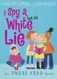 Indie Kidd: I Spy A (Not So) White Lie (Paperback)