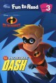(The) incredible dash :the Incredibles 