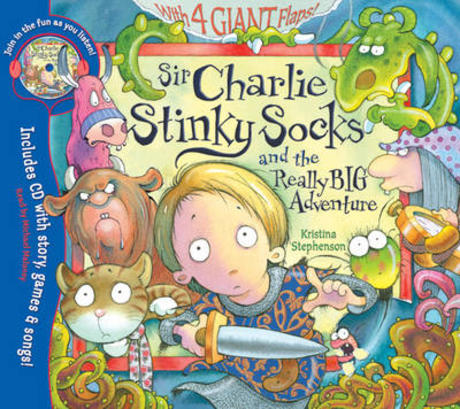 Sir Charlie Stinky Socks and the Really Big Adventure