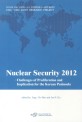 Nucelear security 2010 :Challenges of proliferation and imp;ication for the korean peninsula