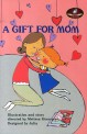 A GIFT FOR MOM (LEVEL 2-2)