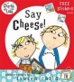 Charlie and Lola: Say Cheese (Paperback)
