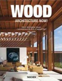 Wood architecture now!  : HOLZ - Architektur heute! = L'architecture en bois d'aujourd'hui!