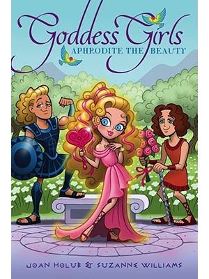 Goddess girls. 3, Aphrodite the beauty 