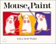 Mouse Paint (Paperback)
