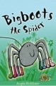 Big Boots the Spider (School & Library, 1st)