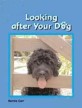 Looking After Your Dog (Paperback, 1st)