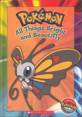 (Pokemon) All things bright and beautifle