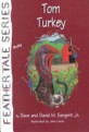 Tom Turkey (Hardcover) - Feather Tale Series