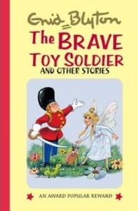 (The)brave toy soldier : and other stories