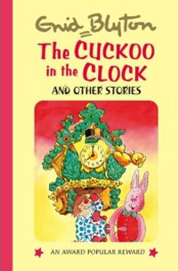 (The)cuckoo in the clock : and other stories