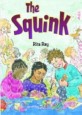 The Squink (School & Library, 1st)