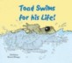 Toad Swims For His Life! (School & Library) - Dingles Leveled Readers - Fiction
