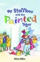 Mr Stofflees and the Painted Tiger (School & Library, 1st)