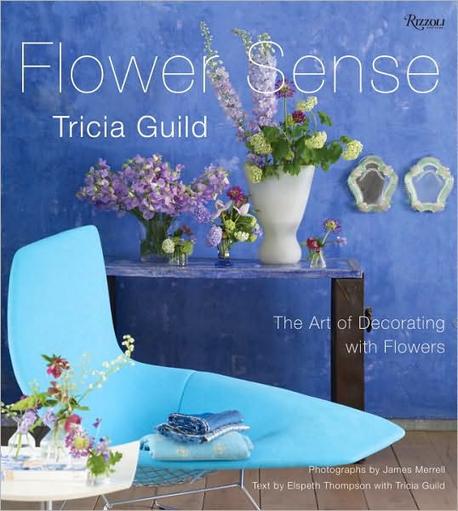 Flower sense : (The)art of decorating with flowers