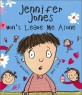 Jennifer Jones Won't Leave Me Alone (Hardcover)