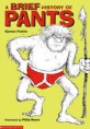 (A) brief history of pants: the rudiments of pantology