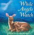 While angels watch