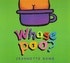 Whose poo?