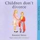 Children dont divorce