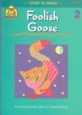 Foolish Goose. 2-6