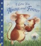 I Love You Always and Forever (Paperback)